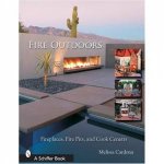 Fire Outdoors Fireplaces Fire Pits and Cook Centers