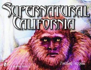 Supernatural California by DENNETT PRESTON