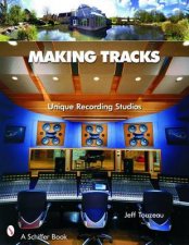 Making Tracks Unique Recording Studio Environments