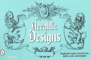 Heraldic Designs: Royalty-free images of coats-of-arms, shields, crests, seals, bookplates, and more by EDITORS