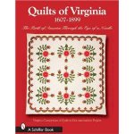 Quilts of Virginia 16071899 The Birth of America Through the Eye of a Needle