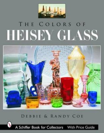 Colors of Heisey Glass by COE DEBBIE