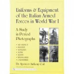 Uniforms and Equipment of the Italian Armed Forces in World War I A Study in Period Photographs