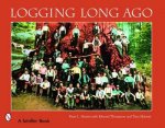 Logging Long Ago Historic Ptcard Views