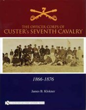 Officer Corps of Custers Seventh Cavalry 18661876