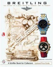 Breitling The History of a Great Brand of Watches 1884 to the Present