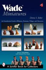 Wade Miniatures An Unauthorized Guide to Whimsies Premiums Villages and Characters