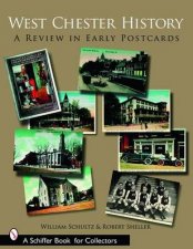 West Chester History A Review in Early Ptcards