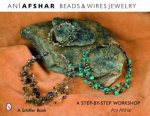 Beads and Wires Jewelry A StepbyStep Worksh