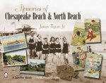 Memories of Chesapeake Beach and North Beach Maryland