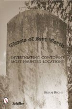 Ghts of Fort Worth Investigating Cowtowns Mt Haunted Locations