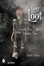 Lt Loot Ghtly New England Treasure Tales