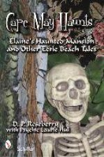Cape May Haunts Elaines Haunted Mansion Ans Other Eerie Beach Tales