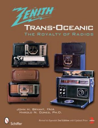 Zenith TRANS-OCEANIC: The Royalty of Radi by FAIA JOHN H. BRYANT