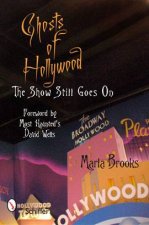 Ghosts of Hollywood the Show Still Goes On