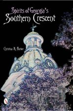 Spirits of Georgias Southern Crescent