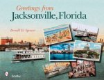 Greetings from Jacksonville Florida