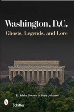 Washington DC Ghts Legends and Lore