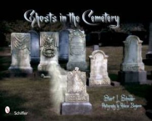 Ghosts in the Cemetery: A Pictorial Study