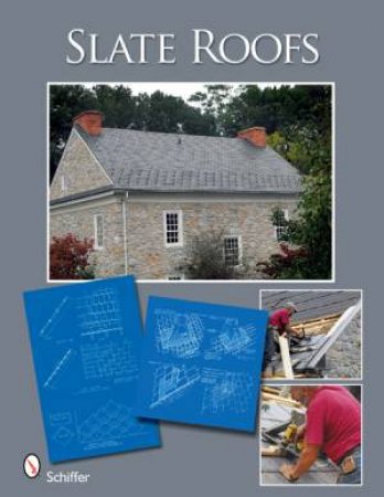 Historic Slate Roofs: With How-to Info and Specifications by EDITOR TINA SKINNER