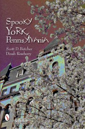 Spooky York, Pennsylvania by BUTCHER SCOTT D.