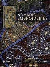 Nomadic Embroideries Indias Tribal Textile Art