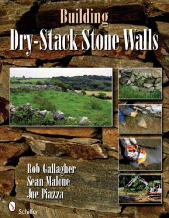Building Dry-stack Stone Walls by GALLAGHER ROB