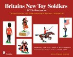 Britains New Toy Soldiers 1973 to the Present Traditional GlsPainted Metal Models