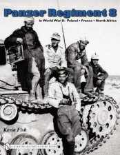 Panzer Regiment 8 in World War II Poland  France North Africa