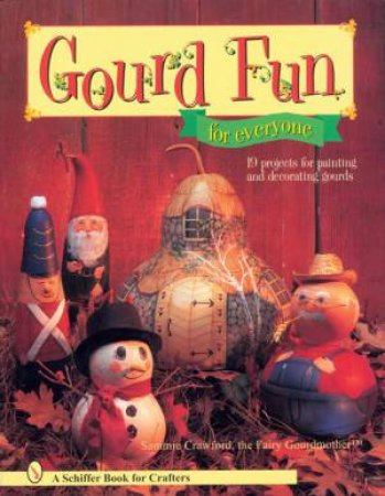 Gourd Fun for Everyone by CRAWFORD SAMMIE