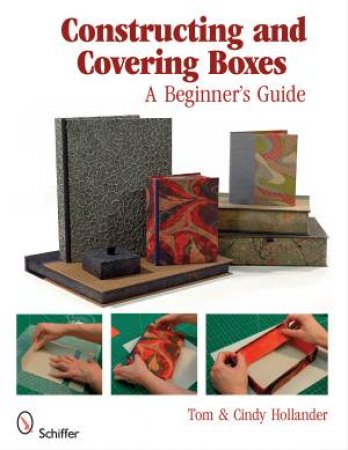 Constructing and Covering Boxes by Tom Hollander & Cindy Hollander
