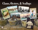 Clams Oysters and Scalls An Illustrated History