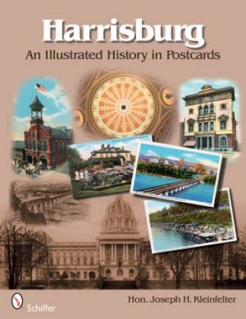 Harrisburg: An Illustrated History in Ptcards