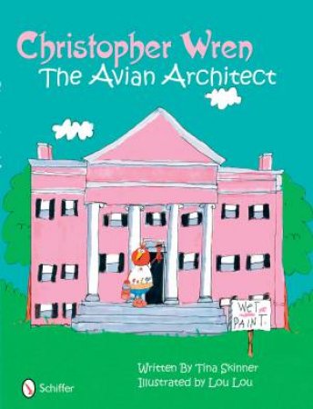 Christher Wren: Avian Architect by SKINNER TINA