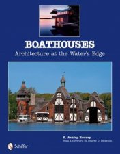Boathouses Architecture at the Waters Edge