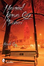 Haunted Kansas City Missouri