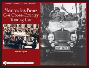 Hitler's Chariots: Vol 1, Mercedes-Benz G-4 Crs-Country Touring Car by TAYLOR BLAINE