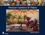 Mexican Gardens and Pati