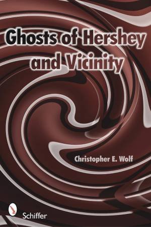 Ghts of Hershey and Vicinity by WOLF CHRISTOPHER E.
