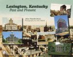Lexington Kentucky Past and Present