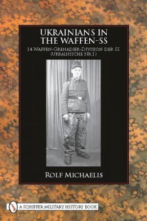 Ukrainians in the Waffen-SS by MICHAELIS ROLF