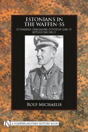 Estonians in the Waffen-SS by MICHAELIS ROLF