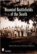 Haunted Battlefields of the South