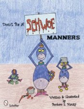 Dont Be a Schwoe Manners