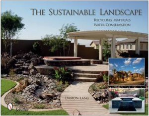 Sustainable Landscape: Recycling Materials - Water Conservation by LANG DAMON