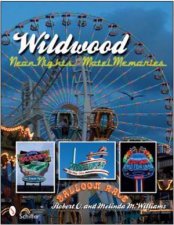 Wildwoods Neon Nights and Motel Memories
