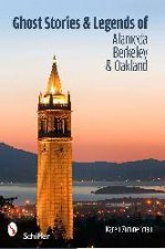 Ght Stories and Legends of Alameda Berkeley and Oakland