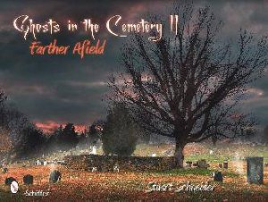 Ghts in the Cemetery II: Farther Afield by SCHNEIDER STUART