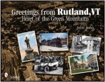 Greetings from Rutland VT Heart of the Green Mountains