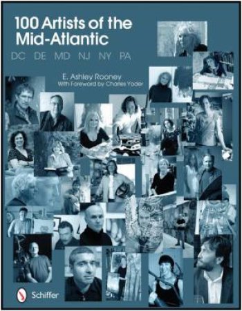 100 Artists of the Mid-Atlantic by ROONEY E. ASHLEY